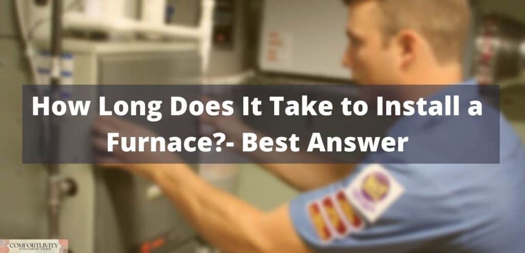 how long does it take to install a furnace