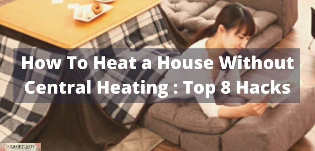 how to heat a house without central heating