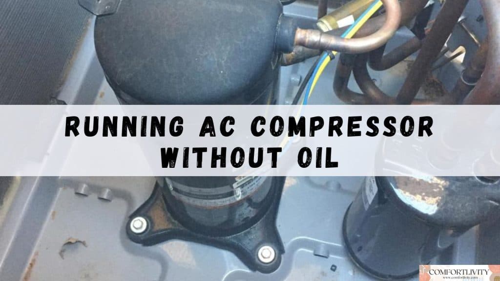 Running AC Compressor Without Oil